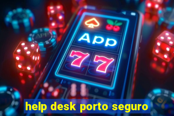 help desk porto seguro